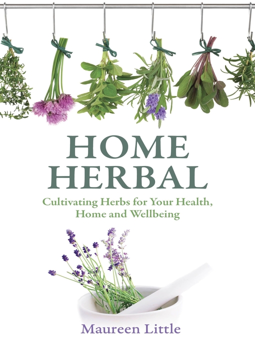 Title details for Home Herbal by Maureen Little - Available